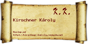 Kirschner Károly névjegykártya